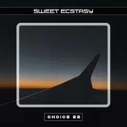 Sweet Ecstasy Choice 22
