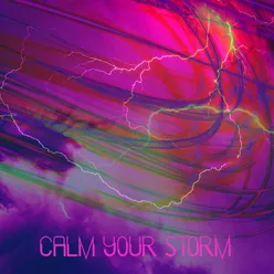 Calm Your Storm