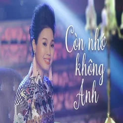 Còn Nhớ Không Anh