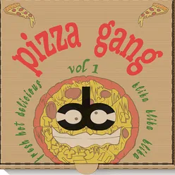 Pizza Gang, Vol. 1