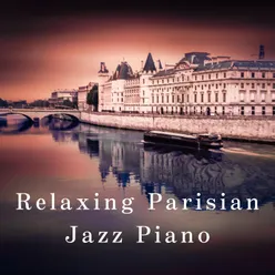 Relaxing Parisian Jazz Piano