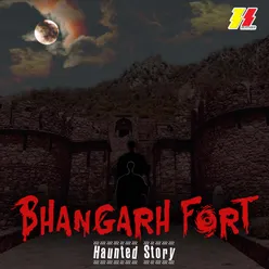 Bhangarh Fort (Haunted Story)