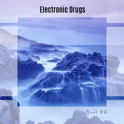Electronic Drugs Best 22