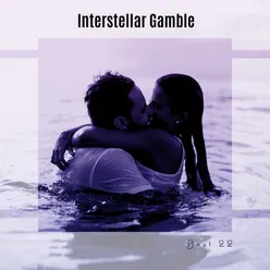 Interstellar Gamble Best 22