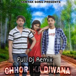 Chhori Ka Diwana Full DJ Remix