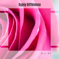 Gypsy Difference Best 22