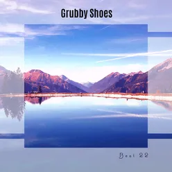 Grubby Shoes Best 22