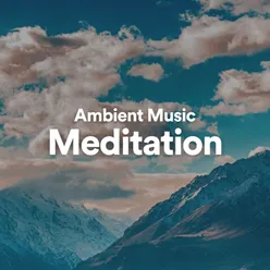 Ambient Music Meditation, Pt. 5