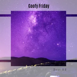 Goofy Friday Best 22