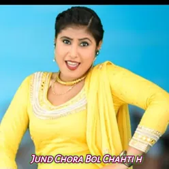 Jund Chora Bol Chahti h