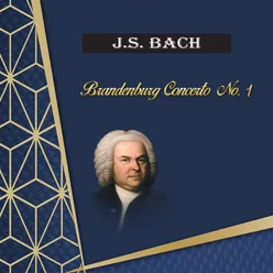 J.S.Bach, Brandenburg Concerto No. 1