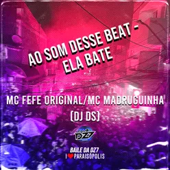 AO SOM DESSE BEAT - ELA BATE