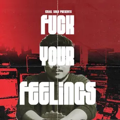 Fuck Your Feelings, Vol. 1 Director's Cut
