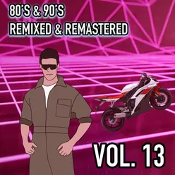Best 80's & 90's POP songs REMIXED & REMASTERED, Vol. 13