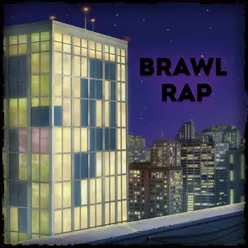 Brawl Rap