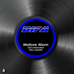MATURE MOM K22 extended