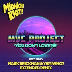 You Don't Love Me DJ Mark Brickman & Yam Who? Extended Remix