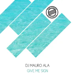 Give Me Sign Extended Mix