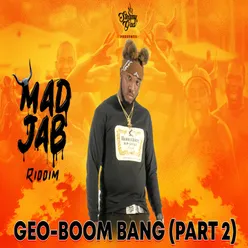Boom Bang, Pt 2 Mad Jab Riddim