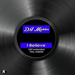 I BELIEVE k22 extended full album