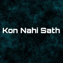 Kon Nahi Sath