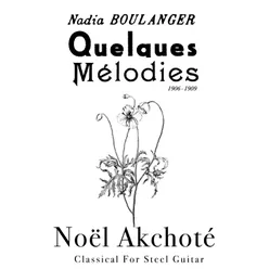 Quelques mélodies 1906-1909, classical chansons for steel guitar