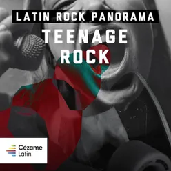 Latin Rock Panorama : Teenage-Rock