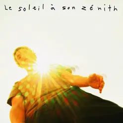 Le soleil à son zénith