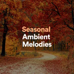 Seasonal Ambient Melodies