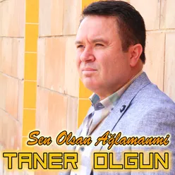 Sen Olsan Ağlamanmı