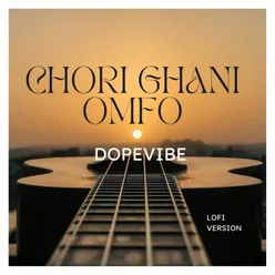 Chori Ghani Omfo Lofi