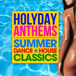 Holiday Anthems Summer Dance House Classics