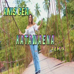 KATAWAENA Remix