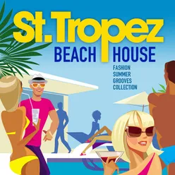 Saint Tropez Beach House Fashion Summer Grooves Collection