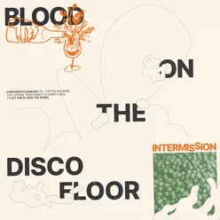 Blood On The Disco Floor