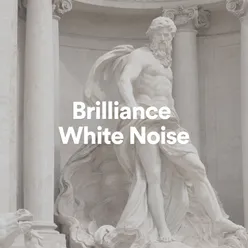 Brilliance White Noise, Pt. 16