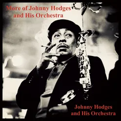 More of Johnny Hodges and His Orchestra