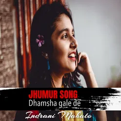 Dhamsha gale de Jhumur Folk song