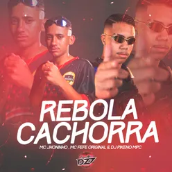 REBOLA CACHORRA