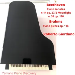 Beethoven: Sonatas 14, 31 - Brahms: Piano Pieces, Op. 118 Yamaha Piano Discovery