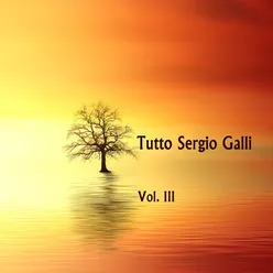 Tutto Sergio Galli Vol. 3