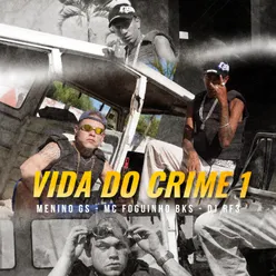 Vida do Crime 1