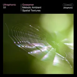 Gossamer Melodic Ambient Spatial Textures