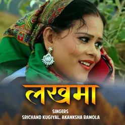 Lakhma Garhwali Song