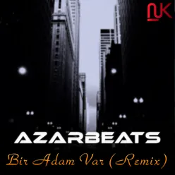 Bir Adam Var Remix