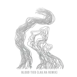 Blood Tied Lau.ra Remix