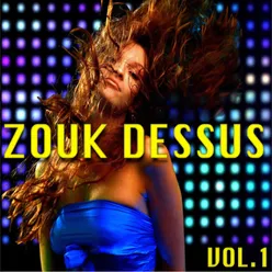 ZOUK DESSUS Vol.1