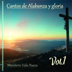 Cantos de Alabanza y gloria, Vol. 1