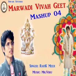 Mashup, Vol. 04 Marwadi Vivah Geet