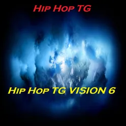 Hip Hop TG VISION 6